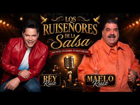 !Los Ruiseñores de la Salsa! REY RUIZ & MAELO RUIZ.