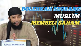 Hukum Jual Beli Saham Menurut Islam | Ustadz Khalid Basalamah
