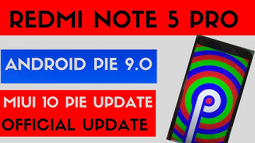 Android pie 9.0 update confirmed on Redmi note 5 pro| official update|Android pie Supported devices