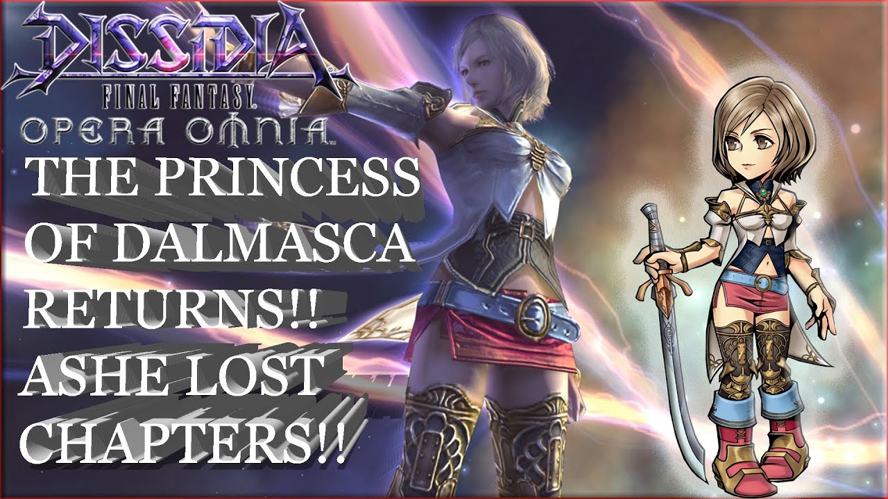 Dissidia Final Fantasy Opera Omnia The Princess Of Dalmasca Returns Ashe Lost Chapters