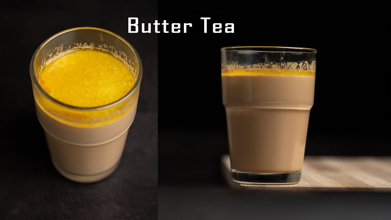 MOUNTAIN BUTTER TEA | BUTTER TEA WITH MILK | TIBETAN BUTTER TEA