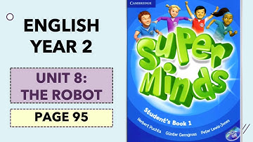 Superminds Year 2 Unit 8: The robot (Lesson 2)