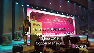 Ticket2u x UOB Bank Client Appreciation Night 2019