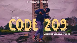 Mr SK - CODE 209 | (PROD BY - XiSTENCE) | OFFICIAL MUSIC VIDEO