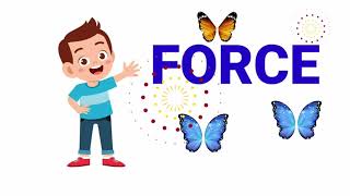 Force (What makes things move?)