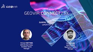 Surpac Latest Updates with Michael MATTERA & Tony NYKIEL | GEOVIA CONNECT 25X