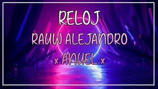 Rauw Alejandro , Anuel AA – Reloj (Letra/ Lyrics)