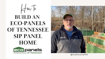 DIY - Build an Eco Panels of Tennessee SIP Panel Home (Structural Insulated Panel) Instruction Guide