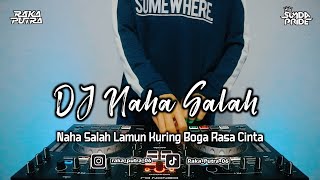 DJ NAHA SALAH | BOOTLEG REMIX 2022 TERBARU