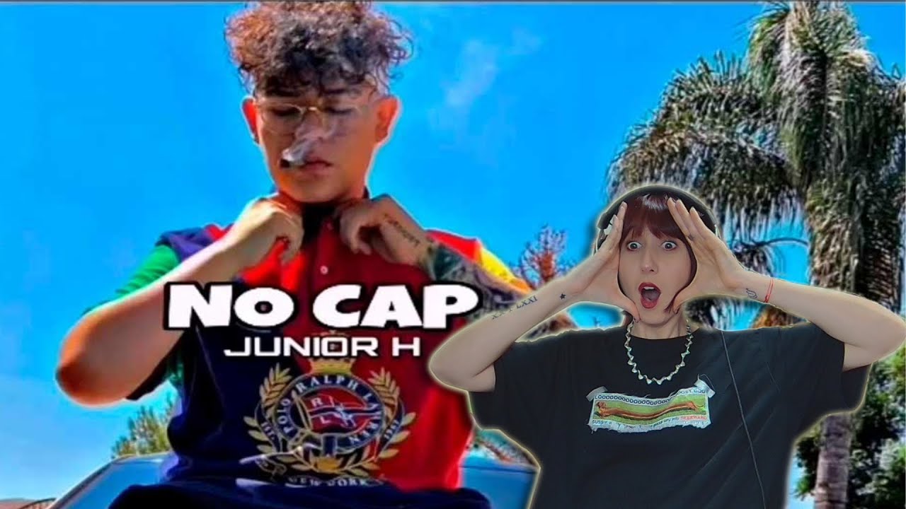 (REACCIÓN)Junior H No Cap [Official Video] YouTube