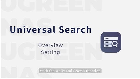 UGREEN NASync Tutorial Series - Universal Search