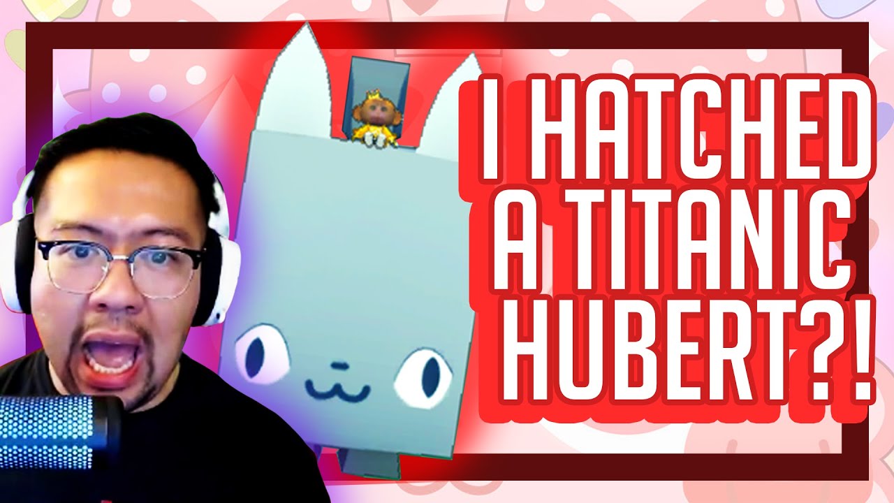 I HATCHED A TITANIC HUBERT?!