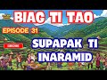 Biag Ti Tao •• EPISODE 31 "Supapak ti inaramid" Top Ilocano Drama.