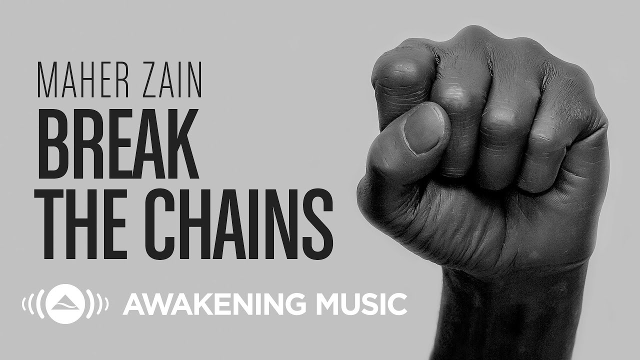 Maher Zain Break The Chains Youtube