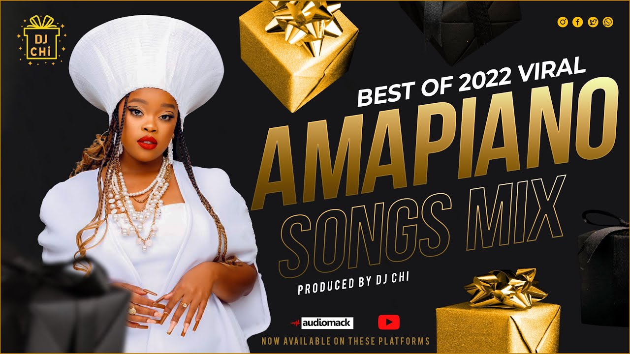 amapiano remixes of popular songs 2022