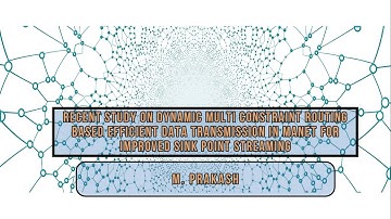 Recent Study on Dynamic Multi Constraint Routing Based Efficient Data Transmission in Manet