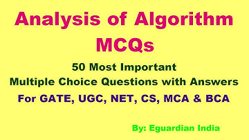 Analysis of Algorithm MCQs | Analysis and Design of Algorithm MCQs for GATE, UGC, NET, CS, MCA & BCA