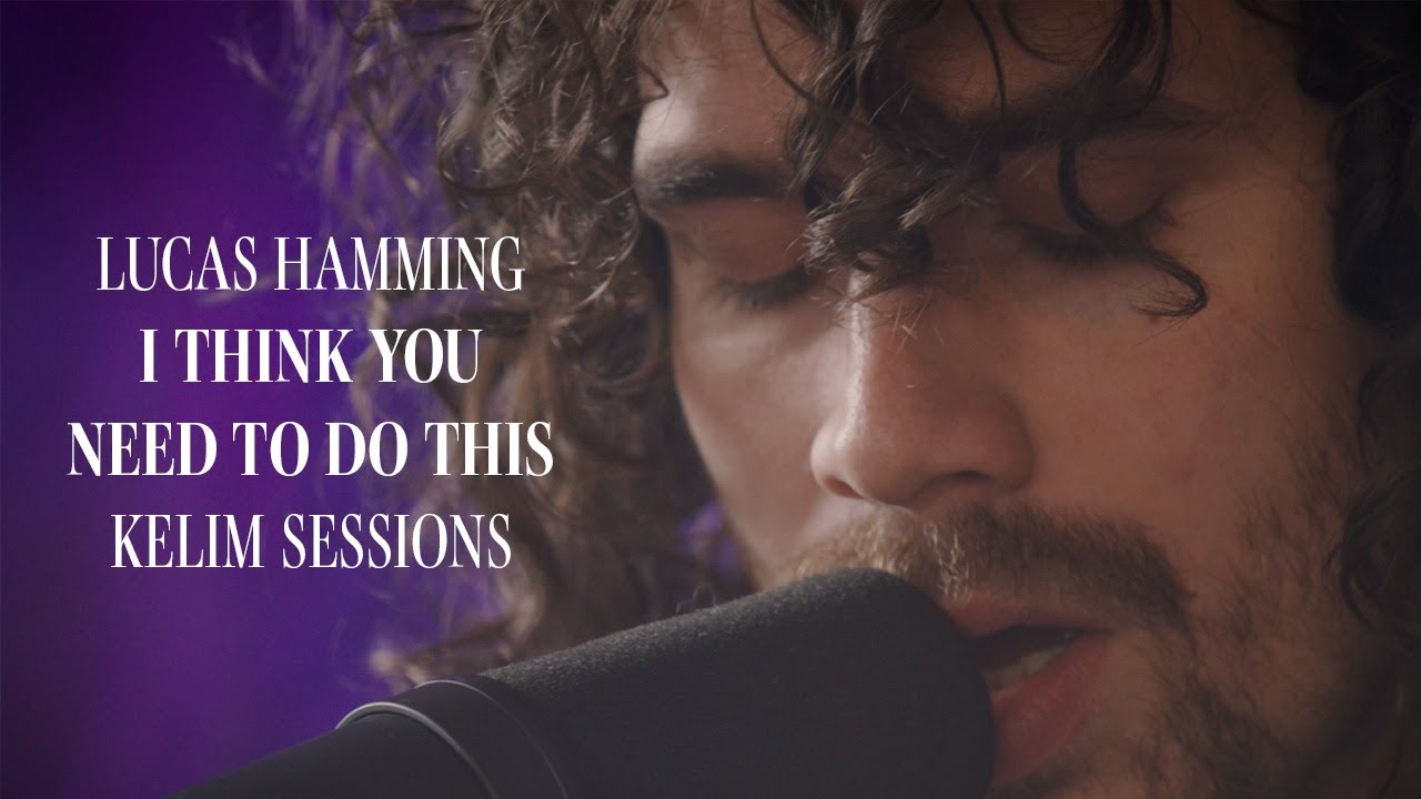 Lucas Hamming - I Think You Need To Do This (Kelim Session)