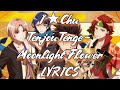 【LYRICS】I★Chu | Tenjou Tenge - Moonlight Flower | アイ★チュウ | 天上天下 - 月光華
