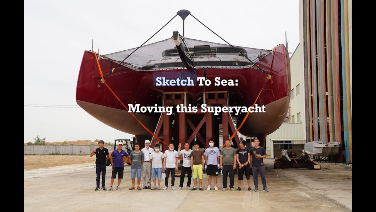 Sketch To Sea: Moving a Superyacht!