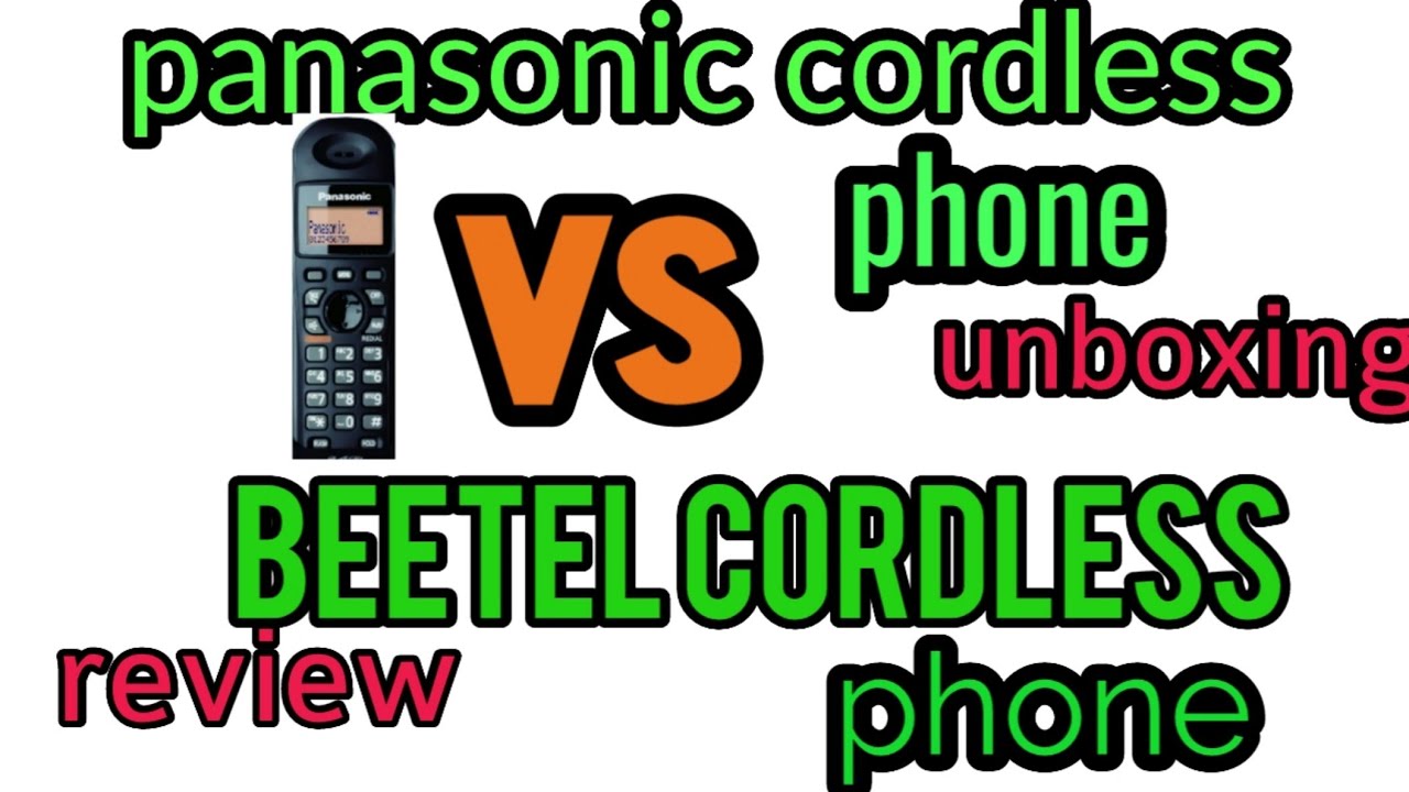 panasonic cordless phone vs beetel cordless Landline phone best