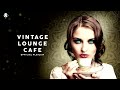 Vintage Lounge Café   Cool Music 2021 6 Hours