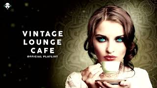 Vintage Lounge Café   Cool Music 2021 6 Hours