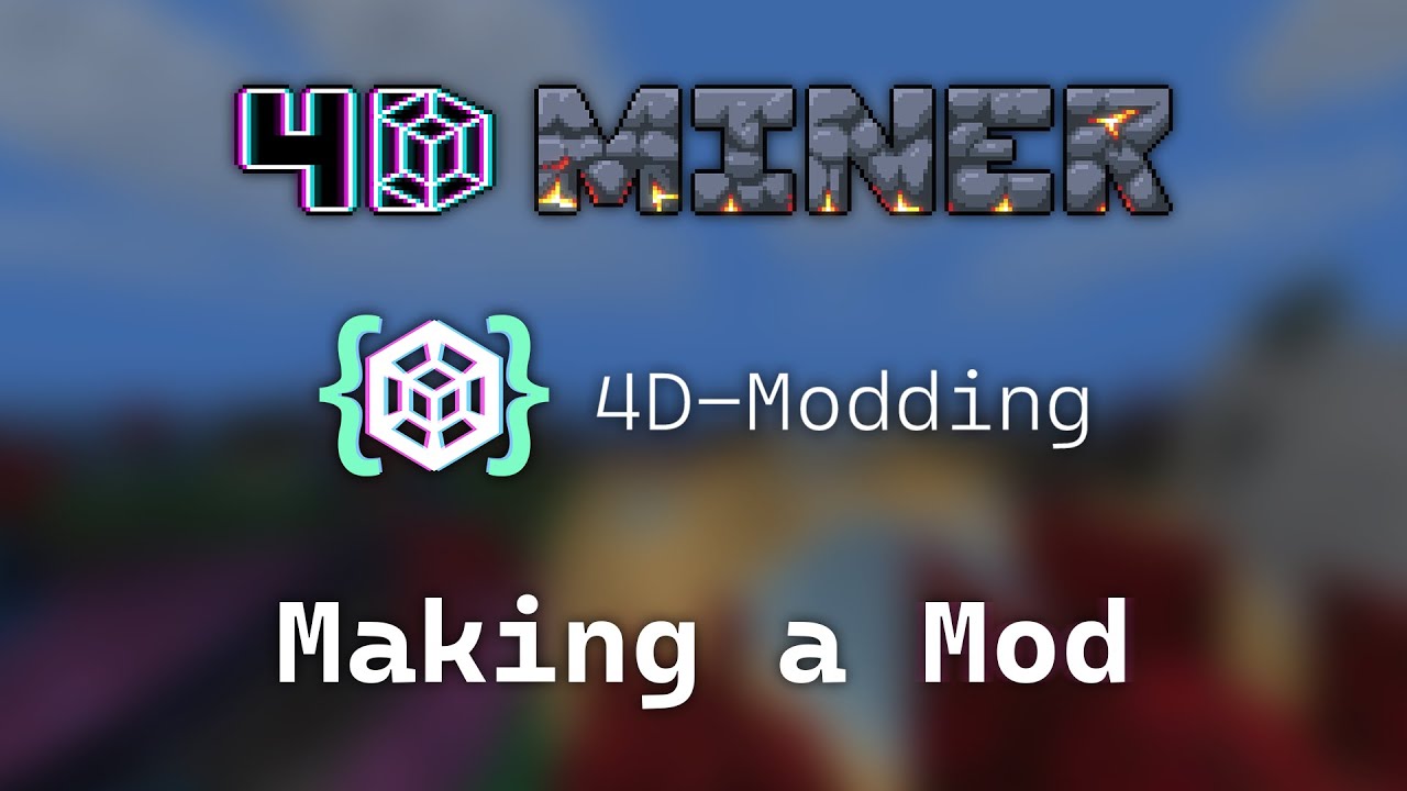 Making Your First 4D Miner Mod [Tutorial] - YouTube