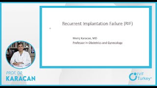 Recurrent Implantation Failure (RIF) | Prof. Dr. Karacan