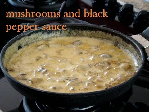 Mushrooms And Black Pepper Sauce Youtube