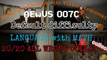 AEwVS 007c(Old AEwVS) LANGUAGE level with MATH Default difficulty 20/20 ALL WRONG Escape