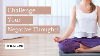 Hip Habits Challenge Your Negative Thoughts