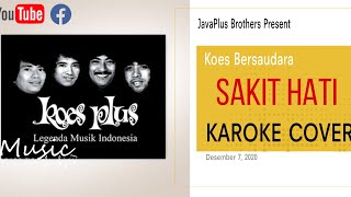 Sakit hati - Koes Bersaudara ( Karoke cover non vokal )