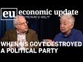 Economic Update: When US Gov't Destroyed a Political Party