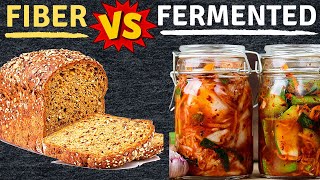 Fiber vs Fermented Foods, which is healthier? | Dr. Christopher Gardner