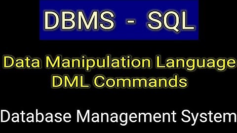 Data Manipulation Language (DML) in SQL | DML Commands | Database Languages in DBMS & SQL