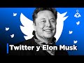 💸 ¿Por qué Elon Musk ha comprado TWITTER?