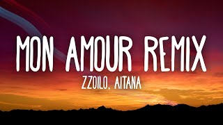 Zzoilo & Aitana - Mon Amour Remix 1 hour lyrics