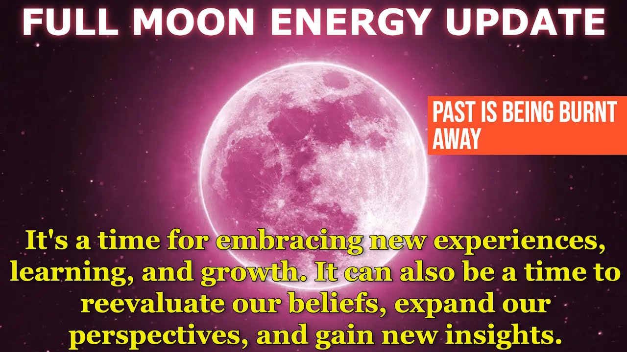 FULL MOON ENERGY UPDATE - A SECOND CHANCE - BLESSINGS IN DISGUISE ...