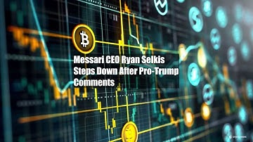 Messari CEO Ryan Selkis Steps Down After Pro-Trump Comments