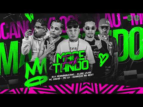Klose Vilão, Mc Dread, Blk Pernanbucano, Mc Lp, Henrique No Beat - MACETANDO FORTE