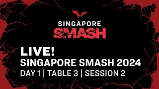 LIVE! | T3 | Day 1 | Singapore Smash 2024 | Session 2