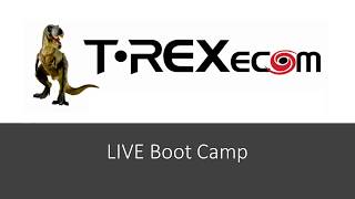 T-REXecom LIVE Boot Camp!