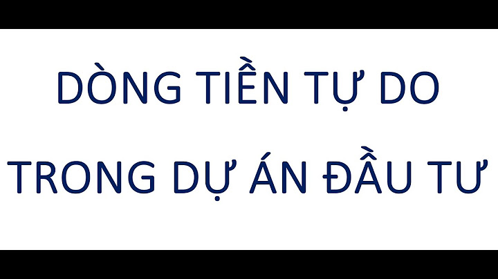 Dòng tiền của dự án là gì năm 2024