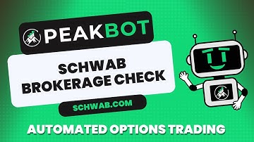 PeakBot: Schwab Brokerage Account Check