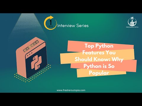 Top Python Features You Should Know: Why Python is So Popular