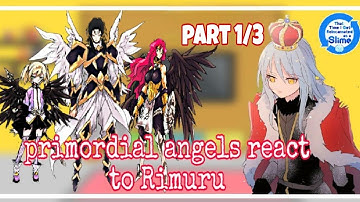 primordial angels react to rimuru | part1/3 | | Gacha Reaction |