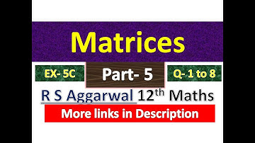 Matrices | Class 12th Maths | English medium | R S Aggarwal Solution | Part 5