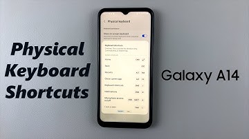 How To View Physical Keyboard Shortcuts On Samsung Galaxy A14