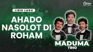 Trio Maduma - Ahado Nasalot Diroham (Video Lirik)